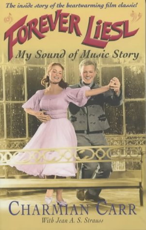 Stock image for Forever Liesl: My Sound of Music Story for sale by WorldofBooks