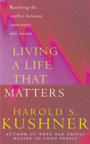 9780283073441: Living a Life That Matters: Resolving the Conflict Between Conscience and Ambition