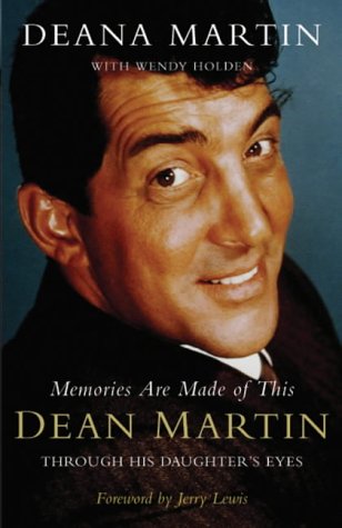 Stock image for Memories Are Made of This: Dean Martin Through His Daughter's Eyes for sale by WorldofBooks