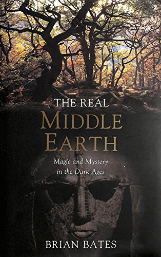 Imagen de archivo de The Real Middle-Earth : Magic and Mystery in the Dark Ages a la venta por Front Cover Books