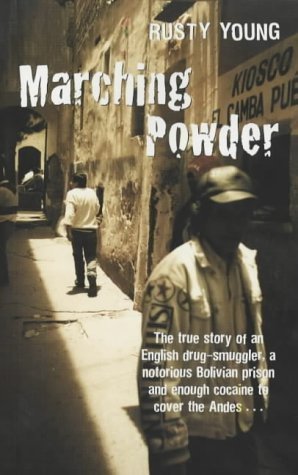 Beispielbild fr Marching Powder: The Story of an English Drug-Smuggler, A Notorious Bolivian Prison And Enough Cocaine to Cover the Andes. zum Verkauf von WorldofBooks