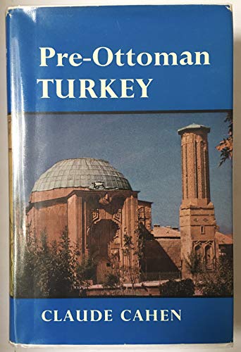 Beispielbild fr Pre-Ottoman Turkey: A general survey of the material and spiritual culture and history c. 1071-1330; zum Verkauf von Pomfret Street Books