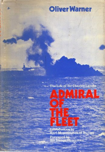 Imagen de archivo de Admiral of the Fleet: The Life of Sir Charles Lambe a la venta por East Kent Academic