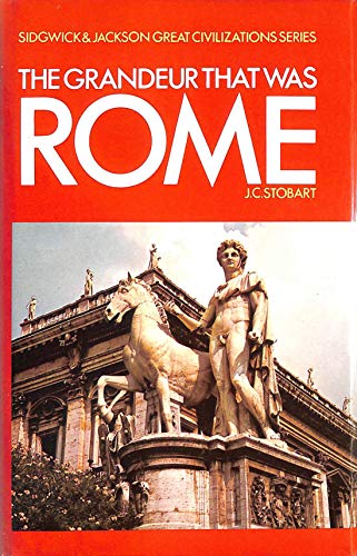 Beispielbild fr The Grandeur That Was Rome (Sidgwick and Jackson great civilization series) zum Verkauf von Reuseabook