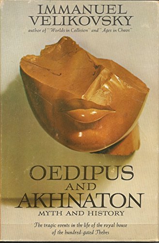 9780283353833: Oedipus and Akhnaton: myth and history.