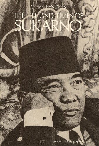 The Life and Times of Sukarno