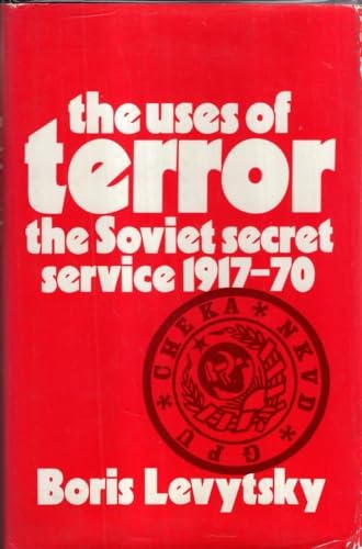 9780283484339: Uses of Terror: Soviet Secret Service, 1917-70