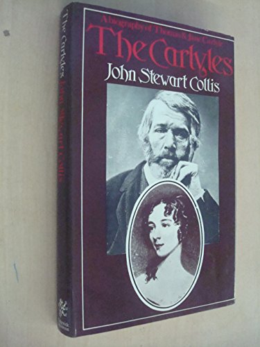 The Carlyles; A Biography of Thomas and Jane Carlyle