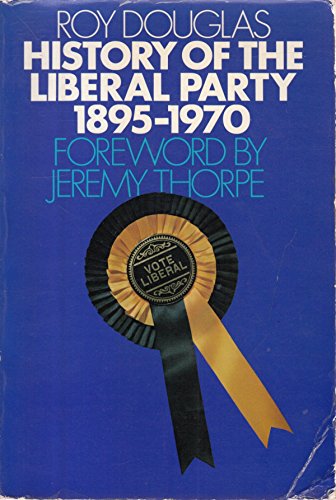 9780283978142: History of the Liberal Party, 1895-1970