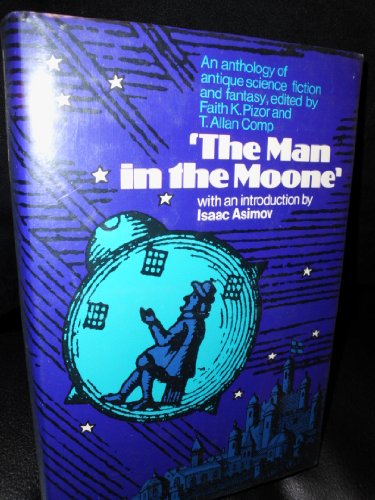 9780283978159: The man in the moone: An anthology of antique science fiction and fantasy,