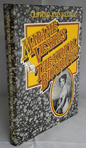 Beispielbild fr Madame Vestris: A Theatrical Biography zum Verkauf von WorldofBooks