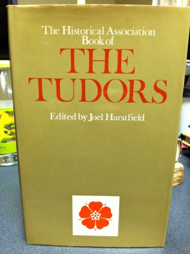 Stock image for The Historical Association book of The Tudors for sale by Alexander's Books