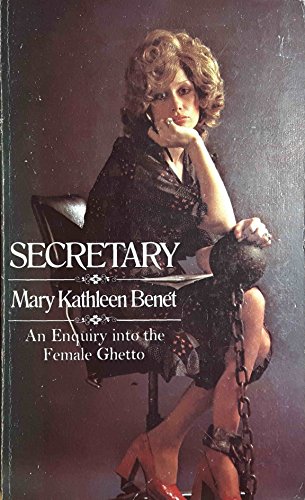 9780283978968: Secretary: An Enquiry into the Female Ghetto