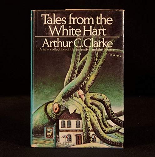 Tales from the White Hart (9780283979064) by Arthur C. Clarke
