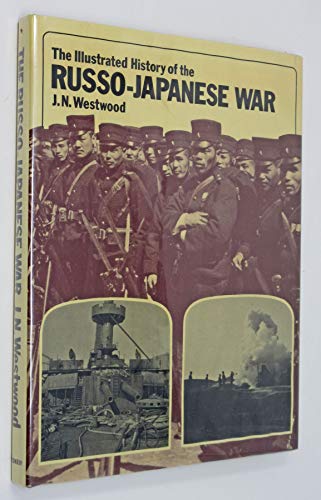 The Illustrated History of the Russo-Japanese War.