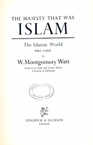 Beispielbild fr The Majesty That Was Islam (Sidgwick & Jackson great civilization series) zum Verkauf von WorldofBooks