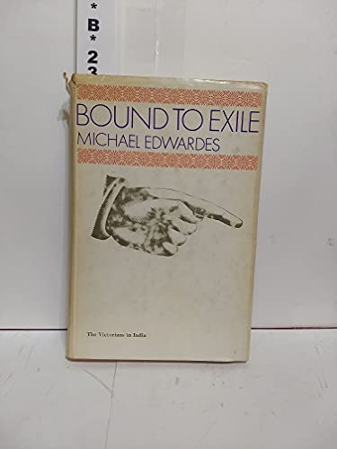 Stock image for Bound to Exile: Victorians in India for sale by WorldofBooks