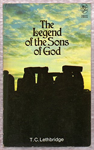 Legend of the Sons of God: A Fantasy? (9780283981289) by Lethbridge, T.C.