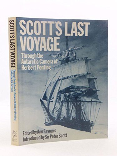 Stock image for Scott's Last Voyage: Through the Antarctic Camera of Herbert Ponting for sale by WorldofBooks