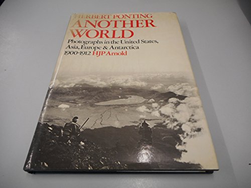 Beispielbild fr Another World: Photographs in the United States, Asia, Europe & Antarctica 1900-1912 zum Verkauf von Books From California