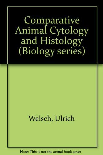 9780283982552: Comparative Animal Cytology and Histology (Biology series)