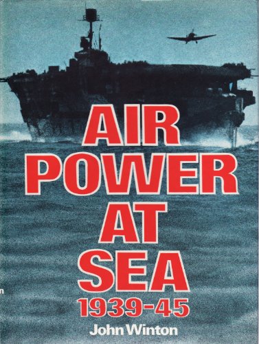 Stock image for AIR POWER AT SEA. 1939 - 45. for sale by Cambridge Rare Books