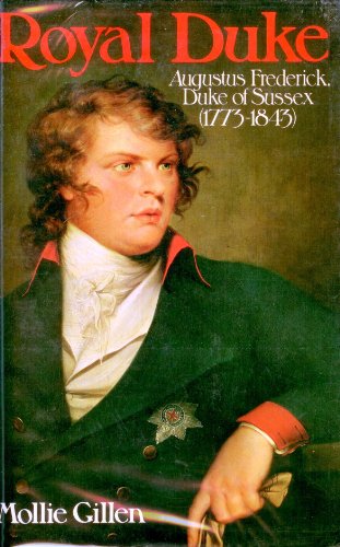 9780283983160: Royal Duke: Augustus Frederick, Duke of Sussex (1773-1843)