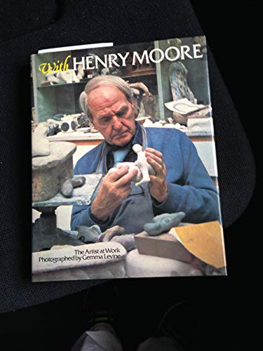 Beispielbild fr With Henry Moore: Artist at Work zum Verkauf von WorldofBooks
