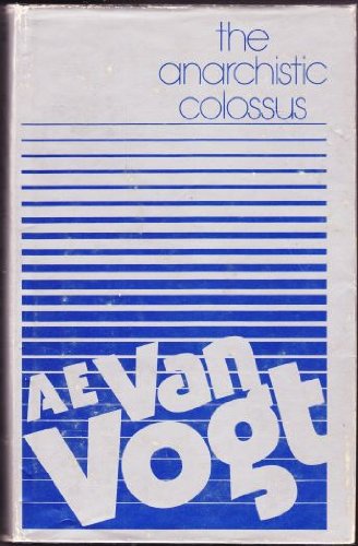 Anarchistic Colossus (9780283984648) by A.E. Van Vogt