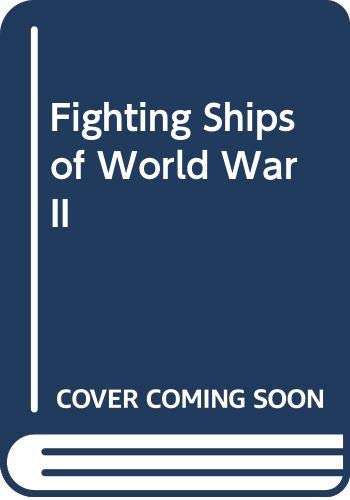 9780283985300: Fighting Ships of World War II