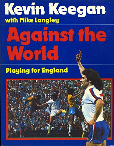 9780283985409: Against the World: Playing for England