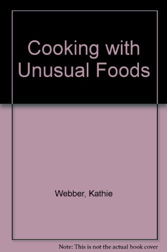 Stock image for Cooking with Unusual Foods for sale by AwesomeBooks