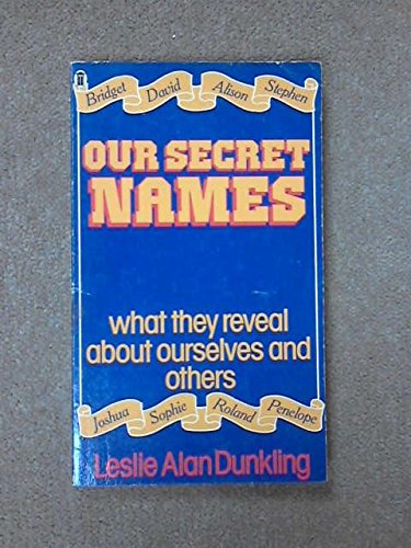 Our Secret Names (9780283987557) by Dunkling, Leslie Alan