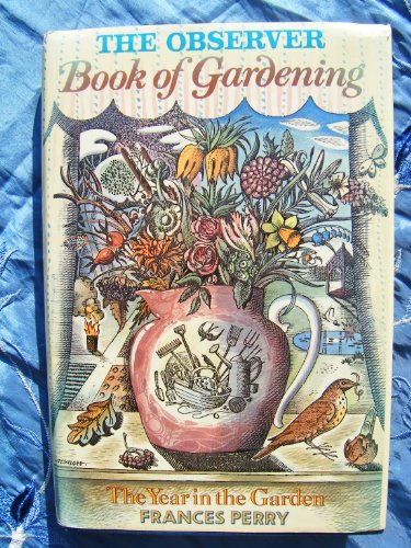 Imagen de archivo de The Observer Book of Gardening: The Year in the Garden. a la venta por G. & J. CHESTERS