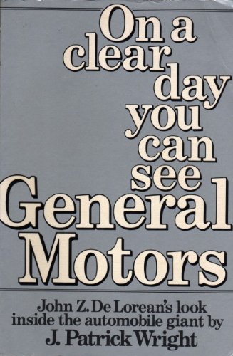 9780283987946: On a Clear Day You Can See General Motors