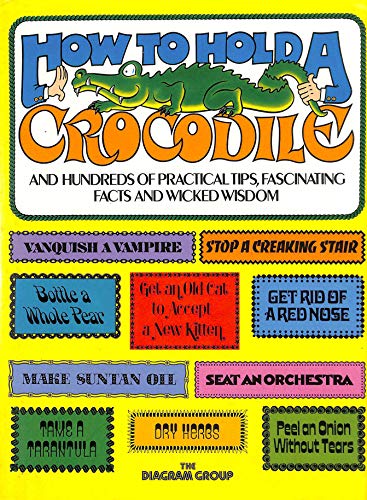 9780283988318: How to Hold a Crocodile