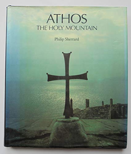 Beispielbild fr Athos: The Holy Mountain zum Verkauf von WorldofBooks