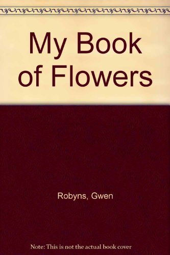 Stock image for My Book Of Flowers for sale by AwesomeBooks