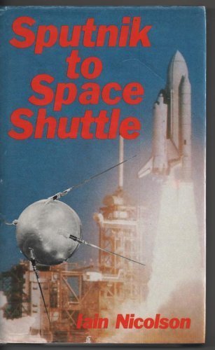 Sputnik to Space Shuttle: 25 Years of the Space Age