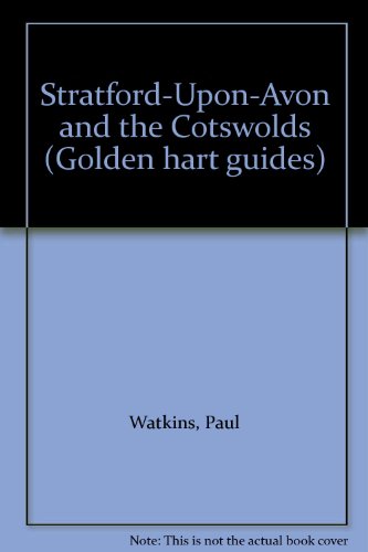 Stock image for Stratford-Upon-Avon and the Cotswolds (Golden hart guides) for sale by June Samaras
