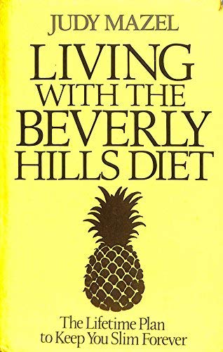 Imagen de archivo de Living with the Beverley Hills diet the lifetime plan to keep you slim forever a la venta por Dromanabooks
