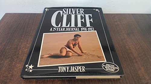 Beispielbild fr Silver Cliff: A Twenty Five Year Journal 1958-1983 zum Verkauf von WorldofBooks