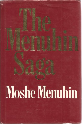 Menuhin Saga - Menuhin, Moshe