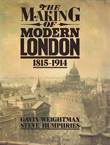 Beispielbild fr The Making Of Modern London 1815-1914: 1815-1914 v. 1 zum Verkauf von AwesomeBooks