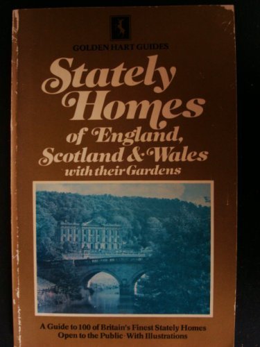 9780283990892: Stately homes of England, Scotland & Wales with their gardens (Golden hart guides)