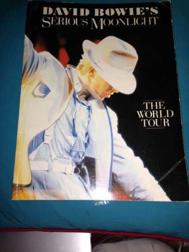Stock image for Serious Moonlight: 1983 David Bowie World Tour for sale by Harry Righton