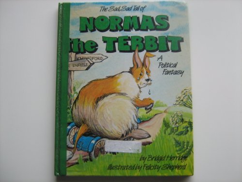 Beispielbild fr The sad, sad tail of Normas the Tebbit zum Verkauf von WorldofBooks