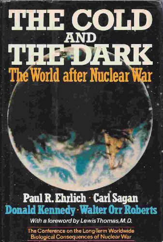 The Cold And the Dark: the World After Nuclear War