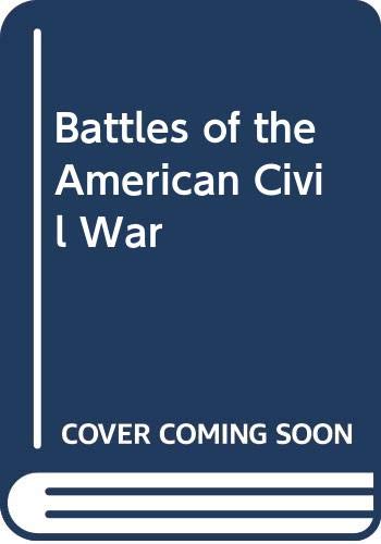 Stock image for Battles of the American Civil War for sale by WorldofBooks