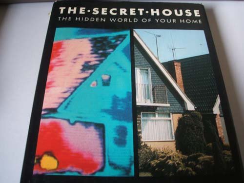 Beispielbild fr The Secret House: The Hidden World of Your Home zum Verkauf von WorldofBooks